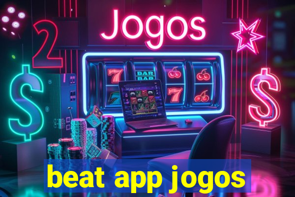 beat app jogos